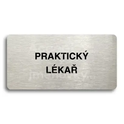 Piktogram "PRAKTICKÝ LÉKAŘ" - stříbrná tabulka - černý tisk bez rámečku
