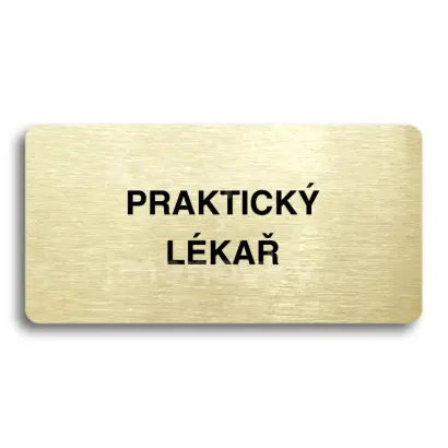 Piktogram "PRAKTICKÝ LÉKAŘ" - zlatá tabulka - černý tisk bez rámečku