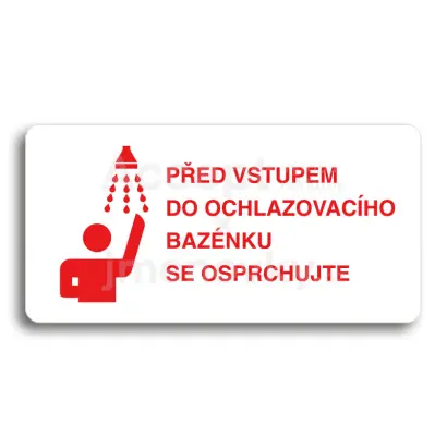 Piktogram "PŘED VSTUPEM DO OCHLAZOVACÍHO BAZÉNKU SE OSPRCHUJTE" - bílá tabulka - barevný tisk bez rámečku