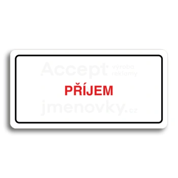 Piktogram "PŘÍJEM" - bílá tabulka - barevný tisk