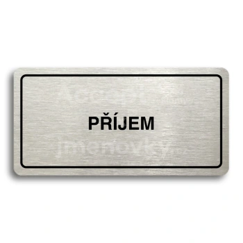 Piktogram "PŘÍJEM" - stříbrná tabulka - černý tisk