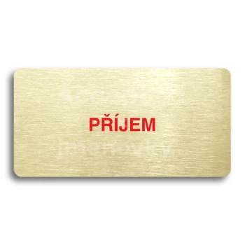 Piktogram "PŘÍJEM" - zlatá tabulka - barevný tisk bez rámečku