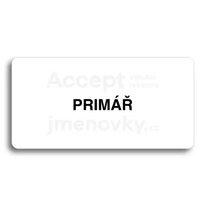 Piktogram "PRIMÁŘ" - bílá tabulka - černý tisk bez rámečku
