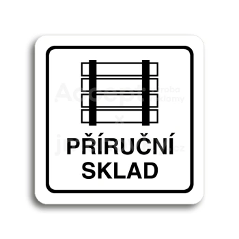 Piktogram "příruční sklad" - bílá tabulka - černý tisk