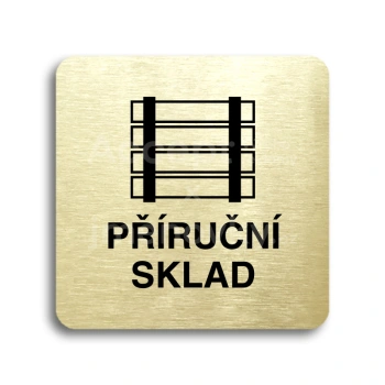 Piktogram "příruční sklad" - zlatá tabulka - černý tisk bez rámečku