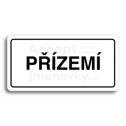 Piktogram "PŘÍZEMÍ" - bílá tabulka - černý tisk