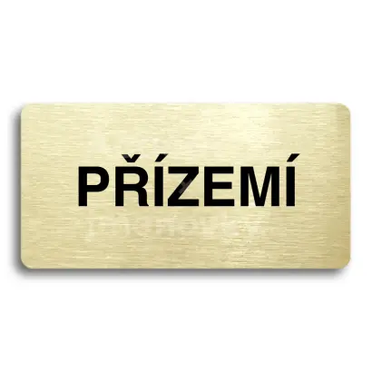 Piktogram "PŘÍZEMÍ" - zlatá tabulka - černý tisk bez rámečku
