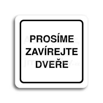 Piktogram "zavírejte dveře" - bílá tabulka - černý tisk