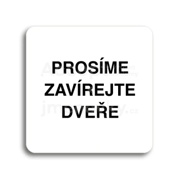 Piktogram "prosíme zavírejte dveře" - bílá tabulka - černý tisk bez rámečku