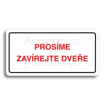 Piktogram "PROSÍME ZAVÍREJTE DVEŘE" - bílá tabulka - barevný tisk