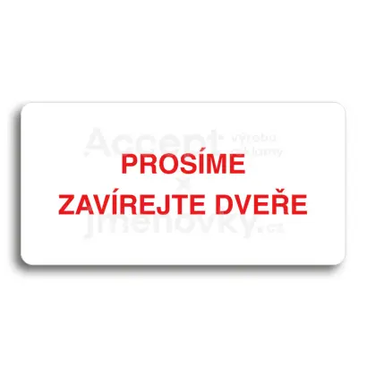 Piktogram "PROSÍME ZAVÍREJTE DVEŘE" - bílá tabulka - barevný tisk bez rámečku