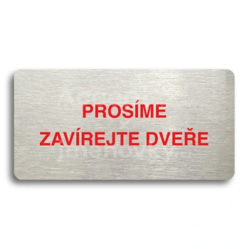 Piktogram "PROSÍME ZAVÍREJTE DVEŘE" - stříbrná tabulka - barevný tisk bez rámečku