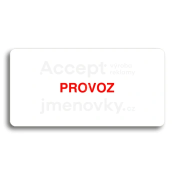 Piktogram "PROVOZ" - bílá tabulka - barevný tisk bez rámečku