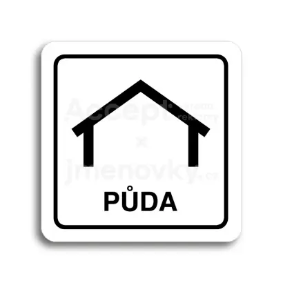 Piktogram "půda" - bílá tabulka - černý tisk