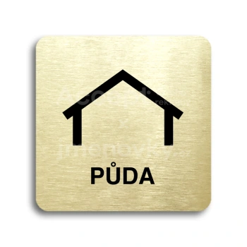 Piktogram "půda" - zlatá tabulka - černý tisk bez rámečku