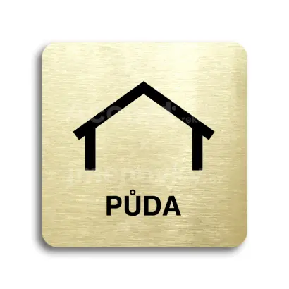 Piktogram "půda" - zlatá tabulka - černý tisk bez rámečku