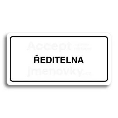 Piktogram "ŘEDITELNA" - bílá tabulka - černý tisk