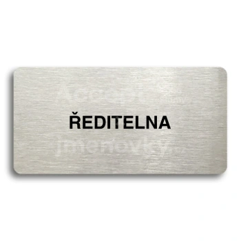 Piktogram "ŘEDITELNA" - stříbrná tabulka - černý tisk bez rámečku