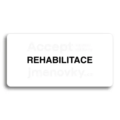 Piktogram "REHABILITACE" - bílá tabulka - černý tisk bez rámečku