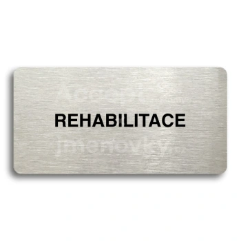 Piktogram "REHABILITACE" - stříbrná tabulka - černý tisk bez rámečku