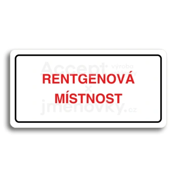 Piktogram "RENTGENOVÁ MÍSTNOST" - bílá tabulka - barevný tisk