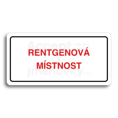 Piktogram "RENTGENOVÁ MÍSTNOST" - bílá tabulka - barevný tisk