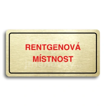 Piktogram "RENTGENOVÁ MÍSTNOST" - zlatá tabulka - barevný tisk