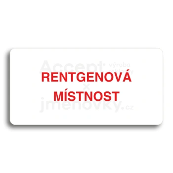Piktogram "RENTGENOVÁ MÍSTNOST" - bílá tabulka - barevný tisk bez rámečku