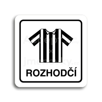 Piktogram "rozhodčí II" - bílá tabulka - černý tisk
