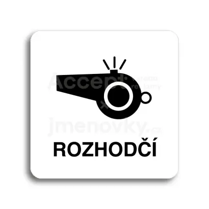 Piktogram "rozhodčí III" - bílá tabulka - černý tisk bez rámečku