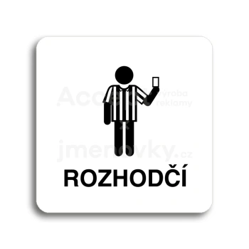 Piktogram "rozhodčí IV" - bílá tabulka - černý tisk bez rámečku
