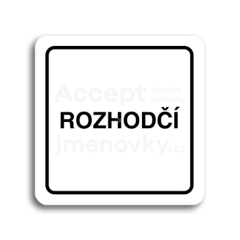 Piktogram "rozhodčí" - bílá tabulka - černý tisk