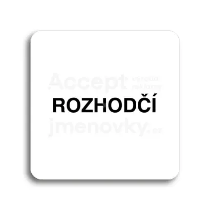 Piktogram "rozhodčí" - bílá tabulka - černý tisk bez rámečku