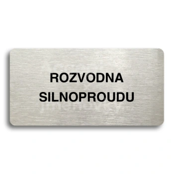 Piktogram "ROZVODNA SILNOPROUDU" - stříbrná tabulka - černý tisk bez rámečku