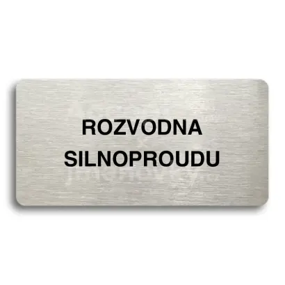 Piktogram "ROZVODNA SILNOPROUDU" - stříbrná tabulka - černý tisk bez rámečku