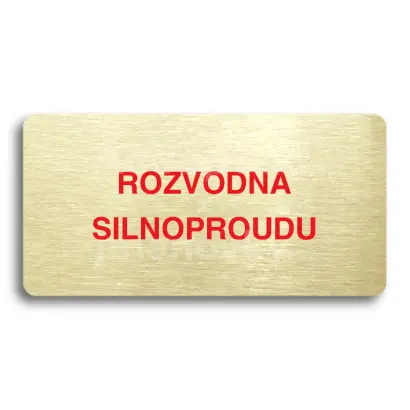 Piktogram "ROZVODNA SILNOPROUDU" - zlatá tabulka - barevný tisk bez rámečku
