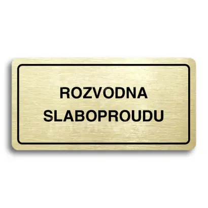 Piktogram "ROZVODNA SLABOPROUDU" - zlatá tabulka - černý tisk