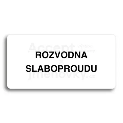 Piktogram "ROZVODNA SLABOPROUDU" - bílá tabulka - černý tisk bez rámečku