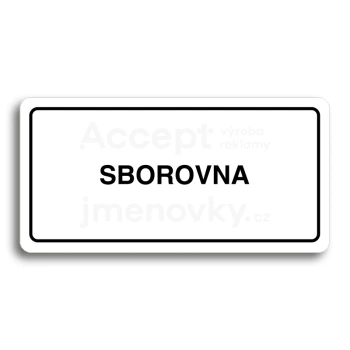 Piktogram "SBOROVNA" - bílá tabulka - černý tisk
