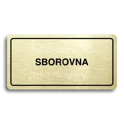 Piktogram "SBOROVNA" - zlatá tabulka - černý tisk