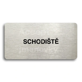 Piktogram "SCHODIŠTĚ" - stříbrná tabulka - černý tisk bez rámečku