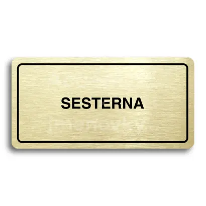 Piktogram "SESTERNA" - zlatá tabulka - černý tisk