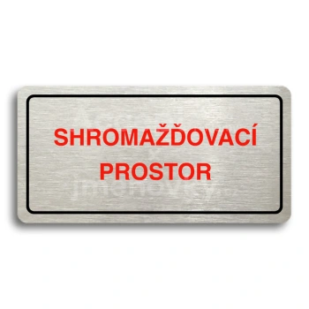 Piktogram "SHROMAŽĎOVACÍ PROSTOR" - stříbrná tabulka - barevný tisk