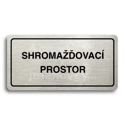 Piktogram "SHROMAŽĎOVACÍ PROSTOR" - stříbrná tabulka - černý tisk