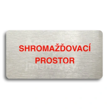 Piktogram "SHROMAŽĎOVACÍ PROSTOR" - stříbrná tabulka - barevný tisk bez rámečku