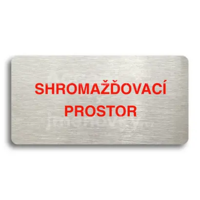 Piktogram "SHROMAŽĎOVACÍ PROSTOR" - stříbrná tabulka - barevný tisk bez rámečku