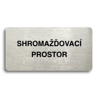 Piktogram "SHROMAŽĎOVACÍ PROSTOR" - stříbrná tabulka - černý tisk bez rámečku
