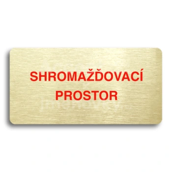 Piktogram "SHROMAŽĎOVACÍ PROSTOR" - zlatá tabulka - barevný tisk bez rámečku