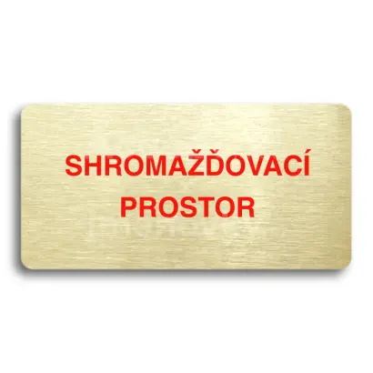 Piktogram "SHROMAŽĎOVACÍ PROSTOR" - zlatá tabulka - barevný tisk bez rámečku