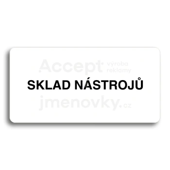 Piktogram "SKLAD NÁSTROJŮ" - bílá tabulka - černý tisk bez rámečku